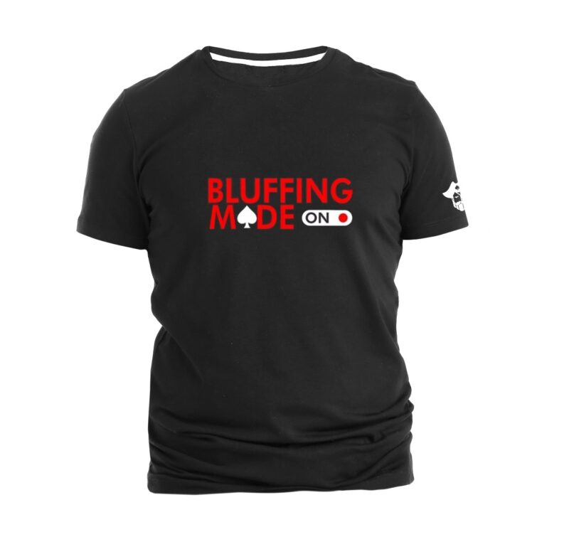 Bluffing Mode On T-Shirt